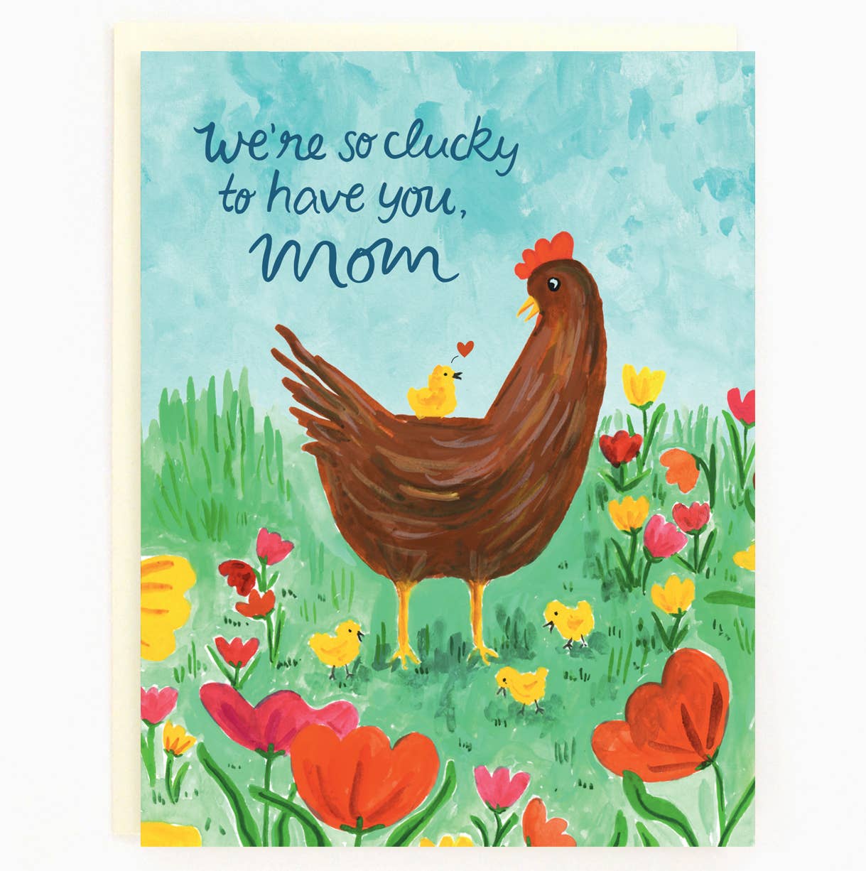 Mom & Chick Clucky to Have You
