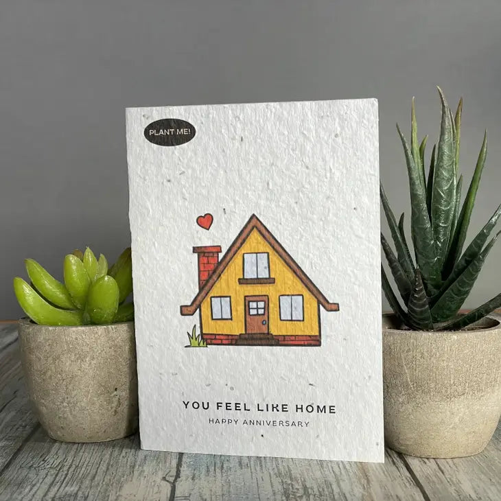 You feel like home Anniversary Card Seed Paper Card